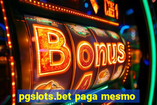 pgslots.bet paga mesmo